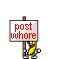 :post whore: